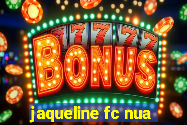 jaqueline fc nua